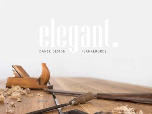 ELEGANT Plankeborde - Vores mest populære